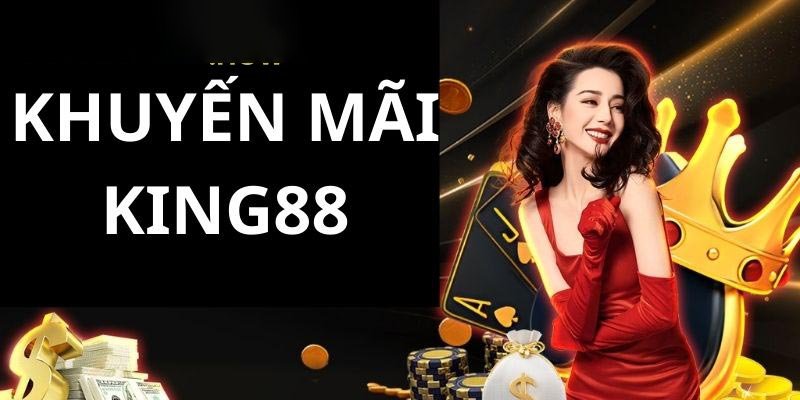 Khuyến mãi và ưu đãi tại King88