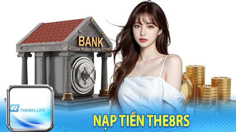 nạp tiền THE8RS